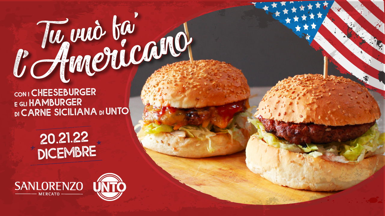 Tu Vuo Fa L Americano I Cheeseburger E Gli Hamburger Di Unto Sanlorenzo Mercato